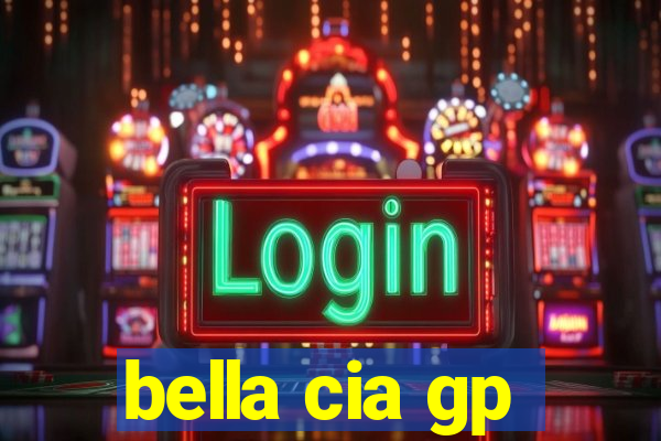 bella cia gp